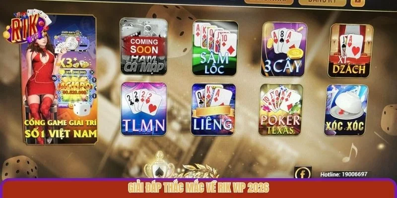 Giải đáp thắc mắc về Rik vip 2026